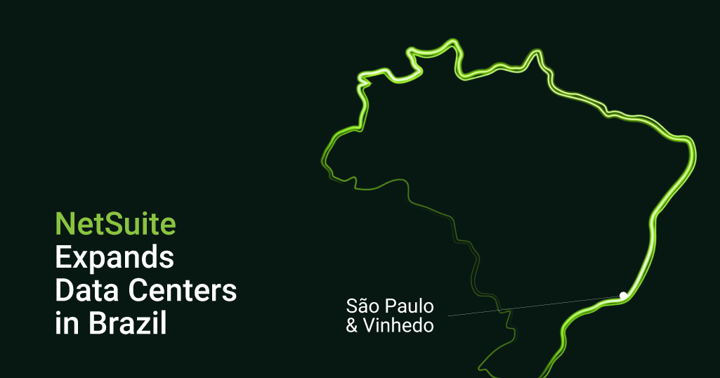 NetSuite data centers in Brazil located in São Paulo and Vinhedo, improving Cloud ERP performance, data residency, and LGPD compliance for local businesses.